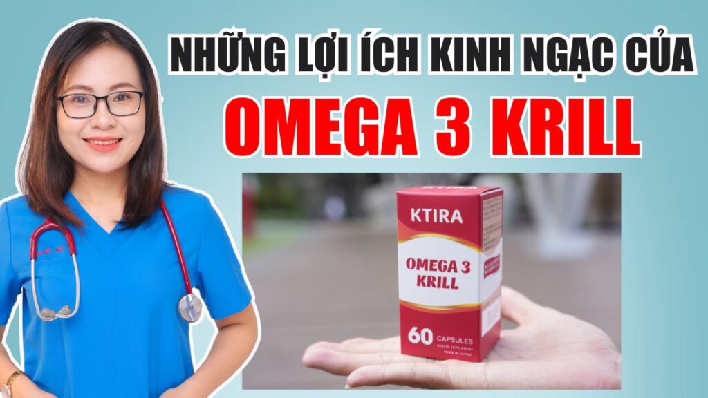 Dầu nhuyễn thể omega-3 krill Bs Huyền