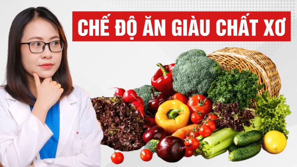 Chế độ ăn giàu chất xơ Bs Huyền